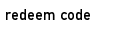 redeem code